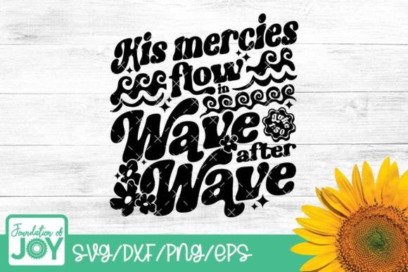 Download His Mercies Flow in Svg, Bible Verse Svg - Svg Collection